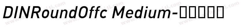 DINRoundOffc Medium字体转换